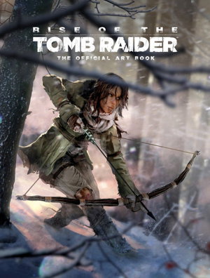 Cover art for Rise of the Tomb Raider, The Official Art Book