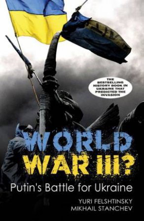 Cover art for Blowing Up Ukraine: The Return of Russian Terror and the Threat of World War III