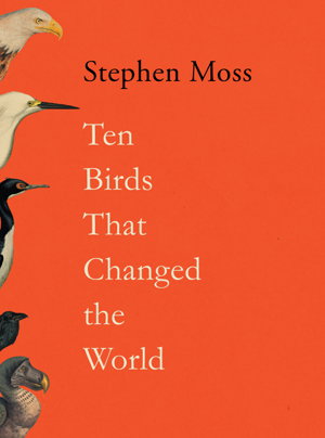 Cover art for Ten Birds That Changed the World