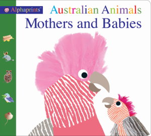 Cover art for Alphaprints Australian Animals Mothers and Babies
