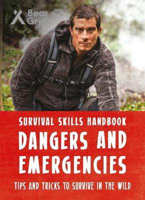 Cover art for Bear Grylls Survival Skills Handbook Dangers and Emergencies