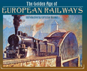 Cover art for Golden Age of European Railways