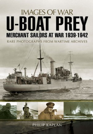 Cover art for U-Boat Prey Merchant Sailors at War, 1939-1942