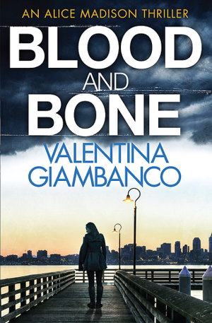 Cover art for Blood and Bone 3 Detective Alice Madison