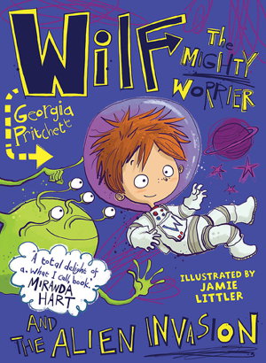 Cover art for Wilf the Mighty Worrier and the Alien Invasion