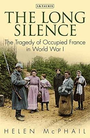 Cover art for The Long Silence The Tragedy of Occupied France in World WarI