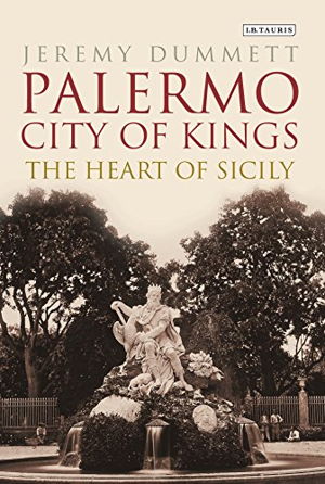Cover art for Palermo City of Kings The Heart of Sicily