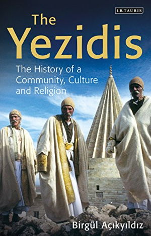 Cover art for The Yezidis The History of a Community Culture and Religion
