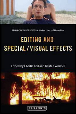 Cover art for Editing and Special/Visual Effects Behind the Silver Screen A Modern History of Filmmaking