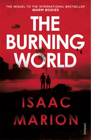 Cover art for The Burning World (The Warm Bodies Series)