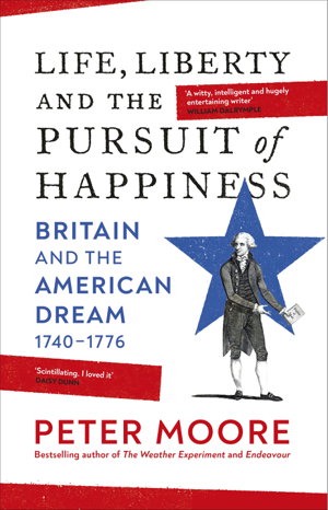 Cover art for Life Liberty and the Pursuit of Happiness Britain and the American Dream (1740-1776)