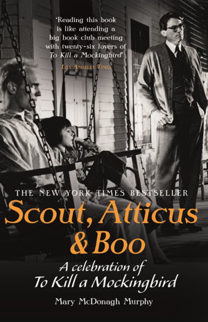Cover art for Scout Atticus and Boo A Celebration of To Kill a Mockingbird