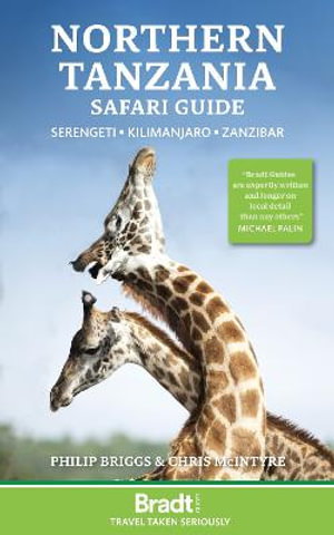 Cover art for Bradt Travel Guide Northern Tanzania Safari Guide Serengeti Kilimanjaro Zanzibar