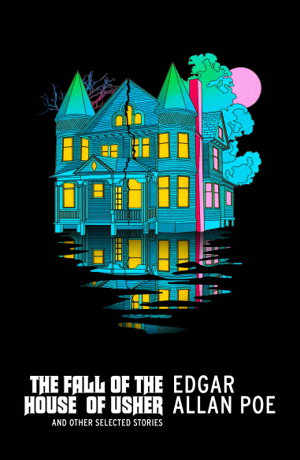 Cover art for The Fall of the House of Usher and Other Selected Stories