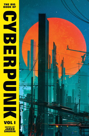 Cover art for The Big Book of Cyberpunk Vol. 1