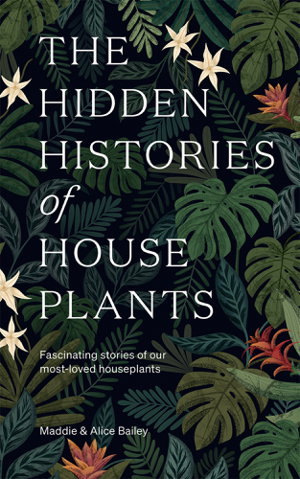Cover art for The Hidden Histories of Houseplants