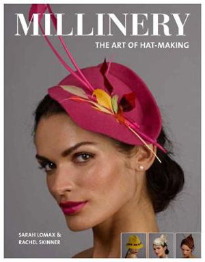 Cover art for Millinery: The Art of Hat-Making