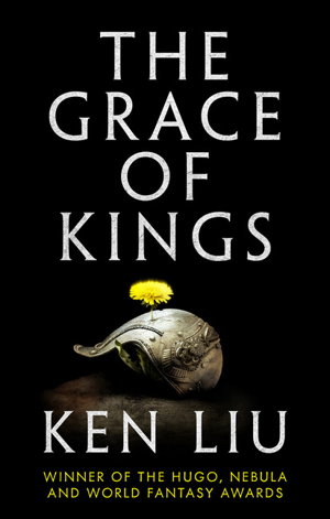 Cover art for The Grace of Kings The Dandelion Dynasty Book 1