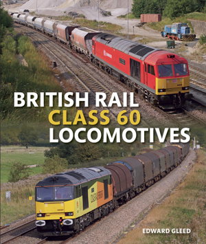 Cover art for British Rail Class 60 Locomotives