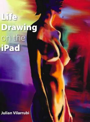 Cover art for Life Drawing on the iPad
