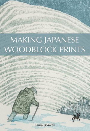 Cover art for Making Japanese Woodblock Prints
