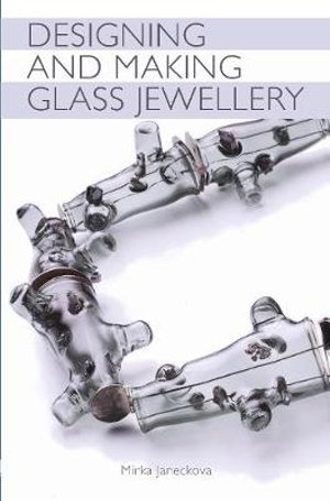 Cover art for Designing and Making Glass Jewellery