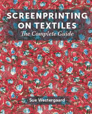 Cover art for Screenprinting on Textiles