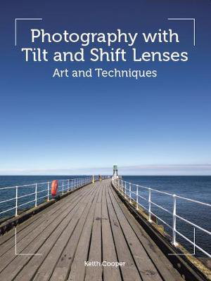 Cover art for Photography with Tilt and Shift Lenses