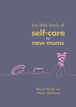 Cover art for The Little Book of Self-Care for New Mums