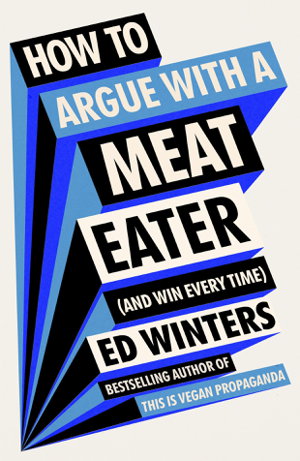 Cover art for How to Argue With a Meat Eater (And Win Every Time)