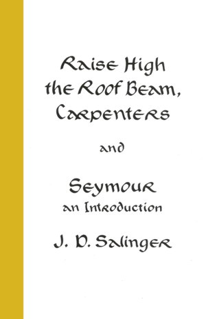 Cover art for Raise High the Roof Beam, Carpenters; Seymour - an Introduction