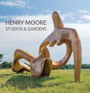 Cover art for Henry Moore Studios and Gardens