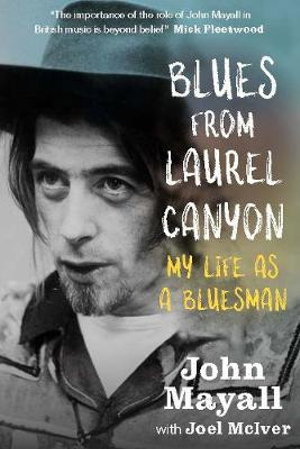 Cover art for Blues From Laurel Canyon: My Life as a Bluesman