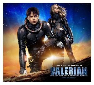 Cover art for Valerian and the City of a Thousand Planets The Art of the Film