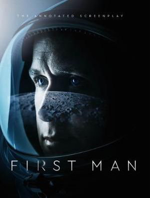 Cover art for First Man - The Annotated Screenplay