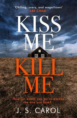 Cover art for Kiss Me Kill Me Gripping. Twisty. Dark. Sinister.