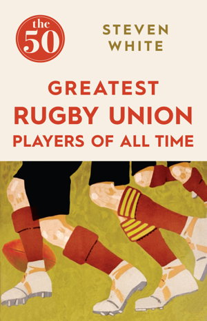 Cover art for 50 Greatest Rugby Union Players of All Time