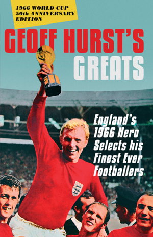Cover art for Geoff Hurst's Greats England's Hero Selects His Finest Ever Footballers