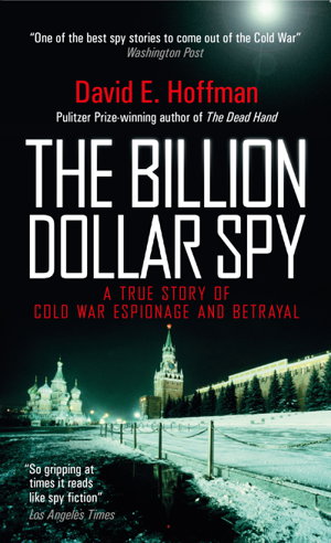 Cover art for The Billion Dollar Spy The true story of cold war espionage and betrayal