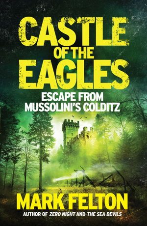 Cover art for Castle of the Eagles Escape from Mussolini's Colditz