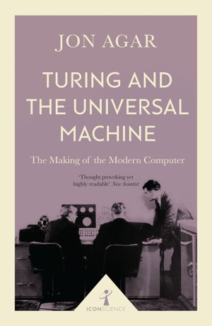 Cover art for Turing and the Universal Machine (Icon Science)