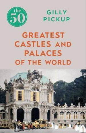 Cover art for The 50 Greatest Castles and Palaces of the World