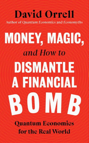 Cover art for Money, Magic, and How to Dismantle a Financial Bomb