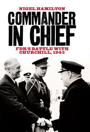 Cover art for Commander in Chief Fdr's Battle with Churchill 1943