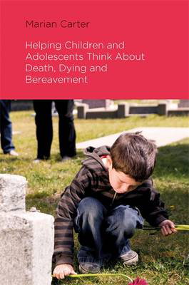 Cover art for Helping Children and Adolescents Think about Death Dying and Bereavement
