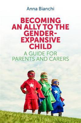 Cover art for Becoming an Ally to the Gender-Expansive Child