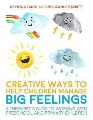 Cover art for Creative Ways to Help Children Manage BIG Feelings