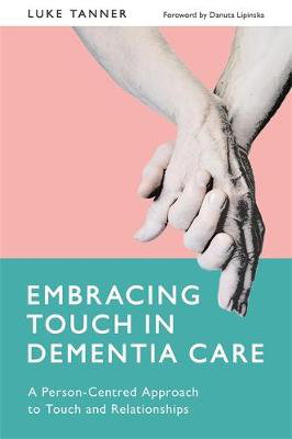Cover art for Embracing Touch in Dementia Care