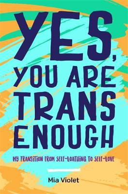 Cover art for Yes, You Are Trans Enough