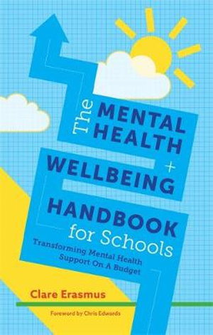 Cover art for The Mental Health and Wellbeing Handbook for Schools